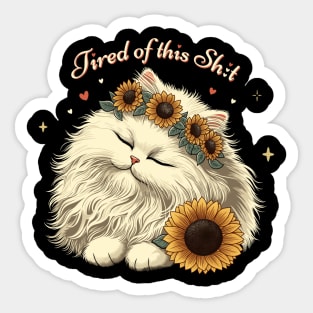 Tired of This Sh!t White Kitty Cat Sticker